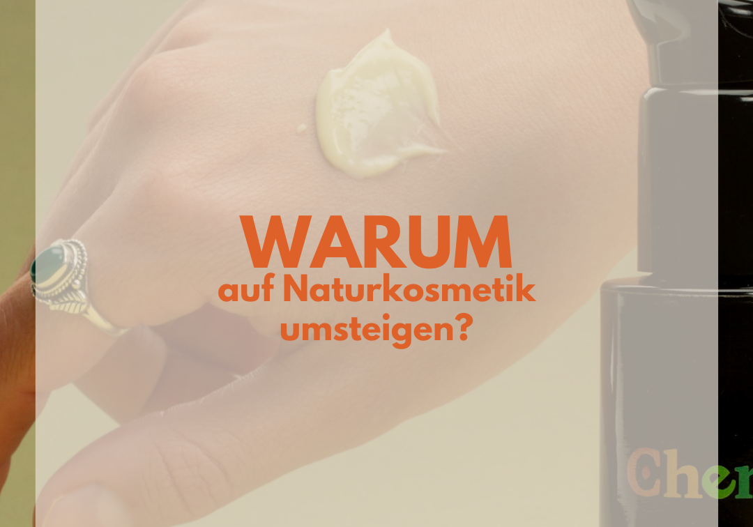 Der Weg zu reiner Schönheit: Deine Umstellung auf Naturkosmetik